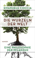 Cover: Die Wurzeln der Welt - Hanser