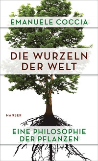 Abbildung von: Die Wurzeln der Welt - Hanser