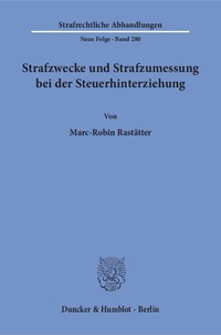 Abbildung von: Strafzwecke und Strafzumessung bei der Steuerhinterziehung. - Duncker & Humblot