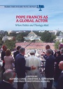 Cover: Pope Francis as a Global Actor - Palgrave Macmillan