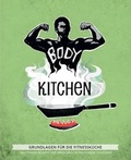 Cover: Body Kitchen - Grundlagen f&uuml;r die Fitnessk&uuml;che - Riva