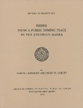 Cover: Debris from a Public Dining Place in the Athenian Agora - American School of Classical Studies at Athens