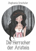 Cover: Die Herrscher der Aristeia - BoD - Books on Demand