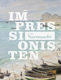 Cover: Die Impressionisten in der Normandie - Hirmer