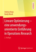 Cover: Lineare Optimierung - eine anwendungsorientierte Einf&uuml;hrung in Operations Research - Springer Spektrum