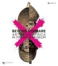 Cover: Beyond compare: Art from Africa in the Bode Museum - Edition Braus