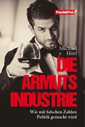Cover: Die Armutsindustrie - Frank & Frei