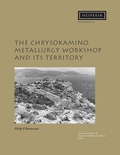 Cover: The Chrysokamino Metallurgy Workshop and its Territory - American School of Classical Studies at Athens