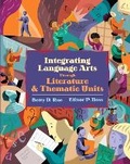 Cover: Integrating Language Arts Through Literature and Thematic Units - Pearson