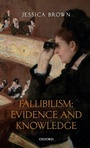 Cover: Fallibilism: Evidence and Knowledge - Oxford University Press