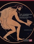 Cover: The Symposium in Context - American School of Classical Studies at Athens