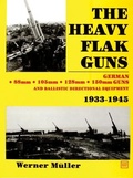 Cover: The Heavy Flak Guns 1933-1945 - Schiffer Publishing Ltd