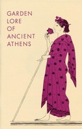 Cover: Garden Lore of Ancient Athens - American School of Classical Studies at Athens