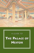 Cover: A Guide to the Palace of Nestor, Mycenaean Sites in Its Environs, and the Chora Museum - American School of Classical Studies at Athens