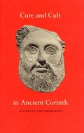 Cover: Cure and Cult in Ancient Corinth - American School of Classical Studies at Athens