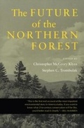 Cover: The Future of the Northern Forest - Middlebury College Press