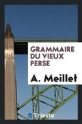 Cover: Grammaire Du Vieux Perse - Trieste Publishing