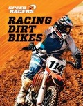 Cover: Racing Dirt Bikes - Enslow Publishing