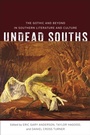 Cover: Undead Souths - NYU Press