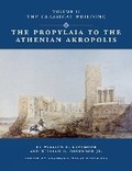 Cover: The Propylaia to the Athenian Akropolis II - American School of Classical Studies at Athens
