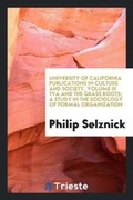 Cover: TVA and the Grass Roots; A Study in the Sociology of Formal Organization - Trieste Publishing