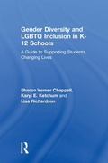 Cover: Gender Diversity and LGBTQ Inclusion in K-12 Schools - Routledge