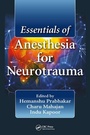 Cover: Essentials of Anesthesia for Neurotrauma - CRC Press