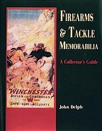 Abbildung von: Firearms and Tackle Memorabilia - Schiffer Publishing Ltd