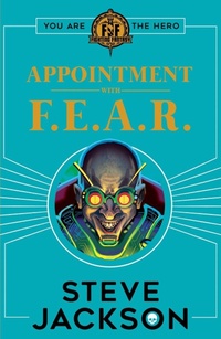 Enlarge image Cover: Fighting Fantasy: Appointment With F.E.A.R. - Scholastic