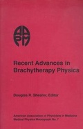 Cover: Recent Advances in Brachytherapy Physics - American Institute of Physics