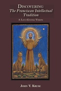 Cover: Discovering the Franciscan Intellectual Tradition - Franciscan Institute Publications