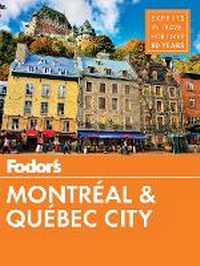 Abbildung von: Fodor's Montreal and Quebec City - Fodor's Travel Publications Inc.,U.S.