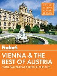Abbildung von: Fodor's Vienna and the Best of Austria - Fodor's Travel Publications Inc.,U.S.