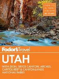 Abbildung von: Fodor's Utah - Fodor's Travel Publications Inc.,U.S.