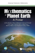 Cover: Mathematics Of Planet Earth: A Primer - World Scientific Europe Ltd
