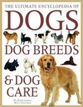 Cover: The Ultimate Encyclopedia of Dogs, Dog Breeds & Dog Care - Hermes House