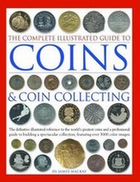 Enlarge image Cover: The Complete Illustrated Guide to Coins and Coin Collecting - Hermes House