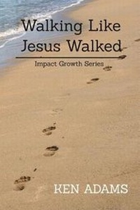Enlarge image Cover: Walking Like Jesus Walked - Chinquapin Press