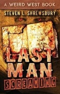 Cover: Last Man Screaming - Weird West Books