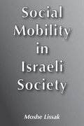 Cover: Social Mobility in Israeli Society - Transaction Publishers