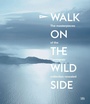 Cover: Walk on the Wild Side - Editions Skira Paris