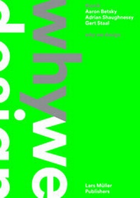 Abbildung von: Thonik: Why We Design - Lars Müller Publishers