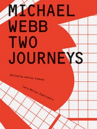 Enlarge image Cover: Michael Webb - Two Journeys - Lars Müller Publishers
