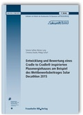 Cover: Entwicklung und Bewertung eines Cradle to Cradle&reg; inspirierten Plusenergiehauses am Beispiel des Wettbewerbsbeitrages Solar Decathlon 2015 - Fraunhofer IRB Verlag