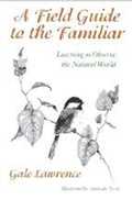 Cover: A Field Guide to the Familiar - University Press of New England