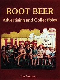Abbildung von: Root Beer Advertising and Collectibles - Schiffer Publishing Ltd