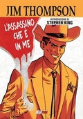 Cover: Jim Thompson: L'assassino che &egrave; in me - I classici della letteratura;Magic Press