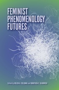 Cover: Feminist Phenomenology Futures - Indiana University Press