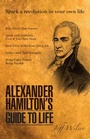 Cover: Alexander Hamilton's Guide to Life - Souvenir Press Ltd