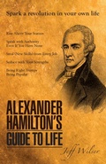 Cover: Alexander Hamilton's Guide to Life - Souvenir Press Ltd